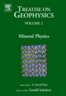 Treatise on Geophysics, Volume 2 : Mineral Physics - eBook