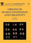 Origins of Human Innovation and Creativity : Volume 16 - Book