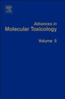 Advances in Molecular Toxicology : Volume 5 - Book