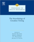 The Neurobiology of Circadian Timing : Volume 199 - Book