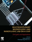 Multidisciplinary Microfluidic and Nanofluidic Lab-on-a-Chip : Principles and Applications - Book