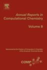 Annual Reports in Computational Chemistry : Volume 8 - Book