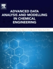 Advanced Data Analysis and Modelling in Chemical Engineering - Book