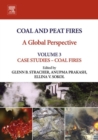 Coal and Peat Fires: A Global Perspective : Volume 3: Case Studies - Coal Fires - Book