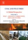 Coal and Peat Fires: A Global Perspective : Volume 4: Peat - Geology, Combustion, and Case Studies - Book