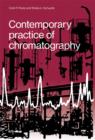 Contemporary Practice of Chromatography - eBook