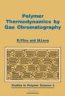 Polymer Thermodynamics by Gas Chromatography - eBook