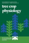 Tree Crop Physiology - eBook