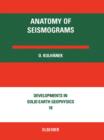 Anatomy of Seismograms : For the IASPEI/Unesco Working Group on Manual of Seismogram Interpretation - eBook