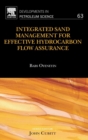 Integrated Sand Management For Effective Hydrocarbon Flow Assurance : Volume 63 - Book