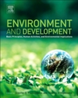 Environment and Development : Basic Principles, Human Activities, and Environmental Implications - Book