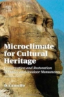 Microclimate for Cultural Heritage : Conservation, Restoration, and Maintenance of Indoor and Outdoor Monuments - Book
