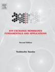 Ion Exchange Membranes : Fundamentals and Applications Volume 12 - Book