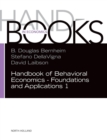 Handbook of Behavioral Economics - Foundations and Applications 1 : Volume 1 - Book
