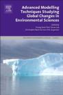 Advanced Modelling Techniques Studying Global Changes in Environmental Sciences : Volume 27 - Book