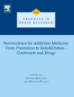 Neuroscience for Addiction Medicine: From Prevention to Rehabilitation - Constructs and Drugs : Volume 223 - Book