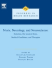 Music, Neurology, and Neuroscience: Evolution, the Musical Brain, Medical Conditions, and Therapies : Volume 217 - Book