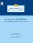 Sensorimotor Rehabilitation : At the Crossroads of Basic and Clinical Sciences Volume 218 - Book