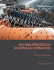 Mineral Processing Design and Operations : An Introduction - Book