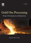 Gold Ore Processing : Project Development and Operations Volume 15 - Book
