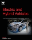 Electric and Hybrid Vehicles : Power Sources, Models, Sustainability, Infrastructure and the Market - Book