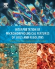 Interpretation of Micromorphological Features of Soils and Regoliths - Book