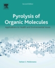 Pyrolysis of Organic Molecules : Applications to Health and Environmental Issues - Book