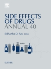 Side Effects of Drugs Annual : A Worldwide Yearly Survey of New Data in Adverse Drug Reactions Volume 40 - Book