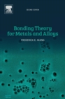 Bonding Theory for Metals and Alloys - Book