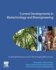 Current Developments in Biotechnology and Bioengineering : Sustainable Bioresources for the Emerging Bioeconomy - Book