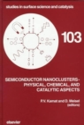 Semiconductor Nanoclusters - Physical, Chemical, and Catalytic Aspects : Volume 103 - Book