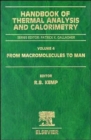 Handbook of Thermal Analysis and Calorimetry : From Macromolecules to Man Volume 4 - Book