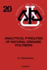 Analytical Pyrolysis of Natural Organic Polymers : Volume 20 - Book