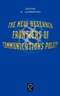 The New Research Frontiers of Communications Policy - Book