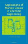 Applications of Markov Chains in Chemical Engineering - Book
