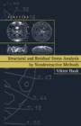 Structural and Residual Stress Analysis by Nondestructive Methods : Evaluation Application Assessment - Book