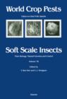 Soft Scale Insects : Volume 7B - Book