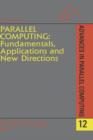 Parallel Computing: Fundamentals, Applications and New Directions : Volume 12 - Book