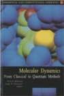 Molecular Dynamics : From Classical to Quantum Methods Volume 7 - Book