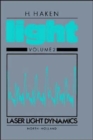 Laser Light Dynamics : Volume II - Book