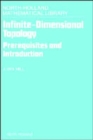 Infinite-Dimensional Topology : Prerequisites and Introduction Volume 43 - Book