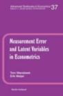 Measurement Error and Latent Variables in Econometrics : Volume 37 - Book