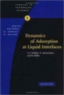 Dynamics of Adsorption at Liquid Interfaces : Theory, Experiment, Application Volume 1 - Book