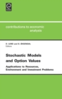 Stochastic Models and Option Values : Applications to Resources, Environment and Investment Problems - Book