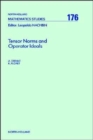 Tensor Norms and Operator Ideals : Volume 176 - Book