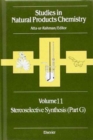 Studies in Natural Products Chemistry : Stereoselective Synthesis, Part G v.11 - Book