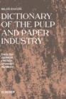 Dictionary of the Pulp and Paper Industry : In English, German, French, Spanish and Russian - Book