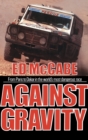 Against Gravity : From Paris to Dakar in the World's Most Dangerous Race - Book