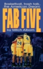 The Fab Five : Basketball Trash Talk the American Dream - Book
