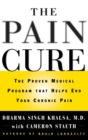The Pain Cure : The Proven Medical Program That Helps End Your Chronic Pain - Book